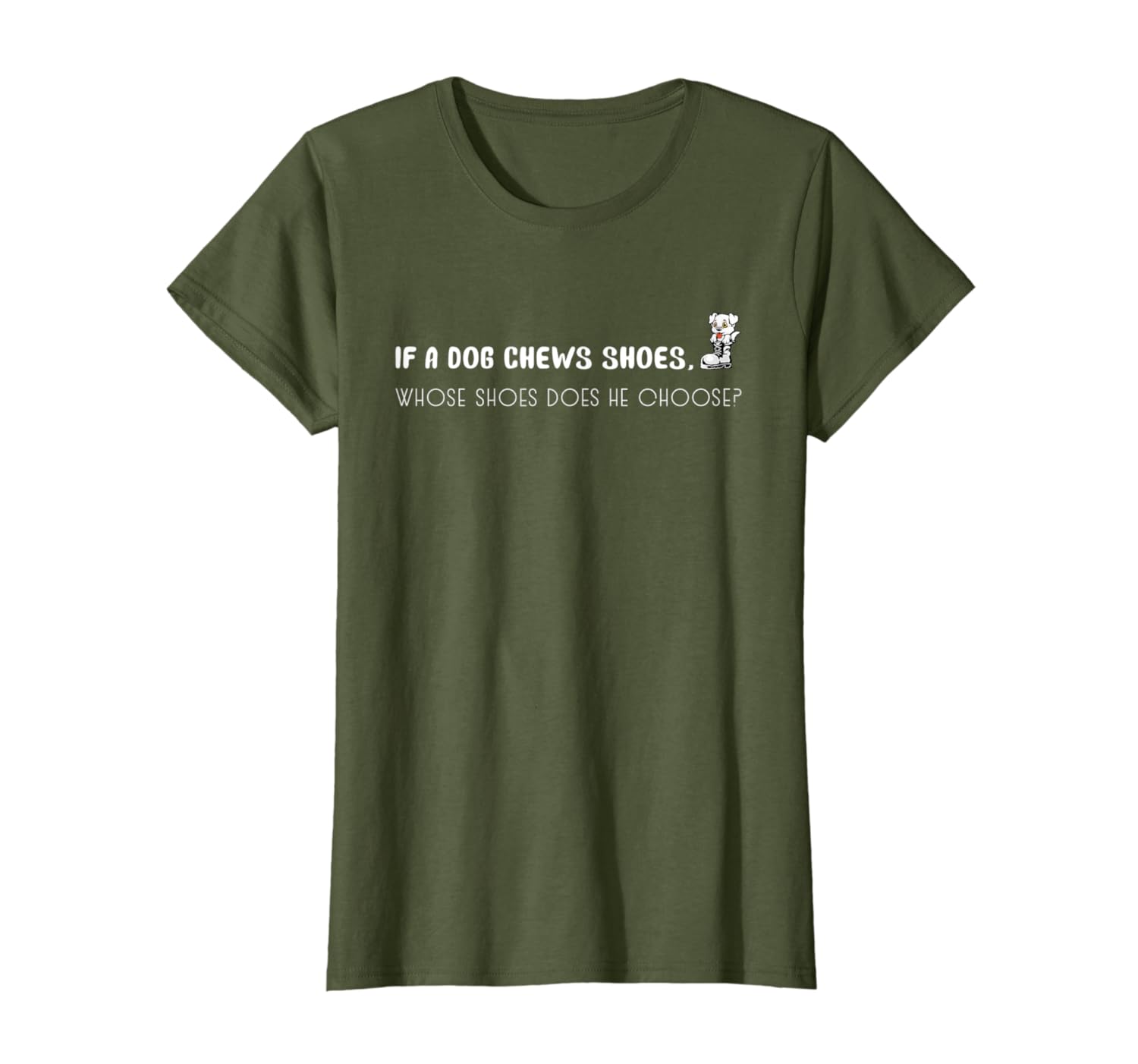 If A Dog Chews Shoes Whose Does He Choose Tongue Twister TShirt